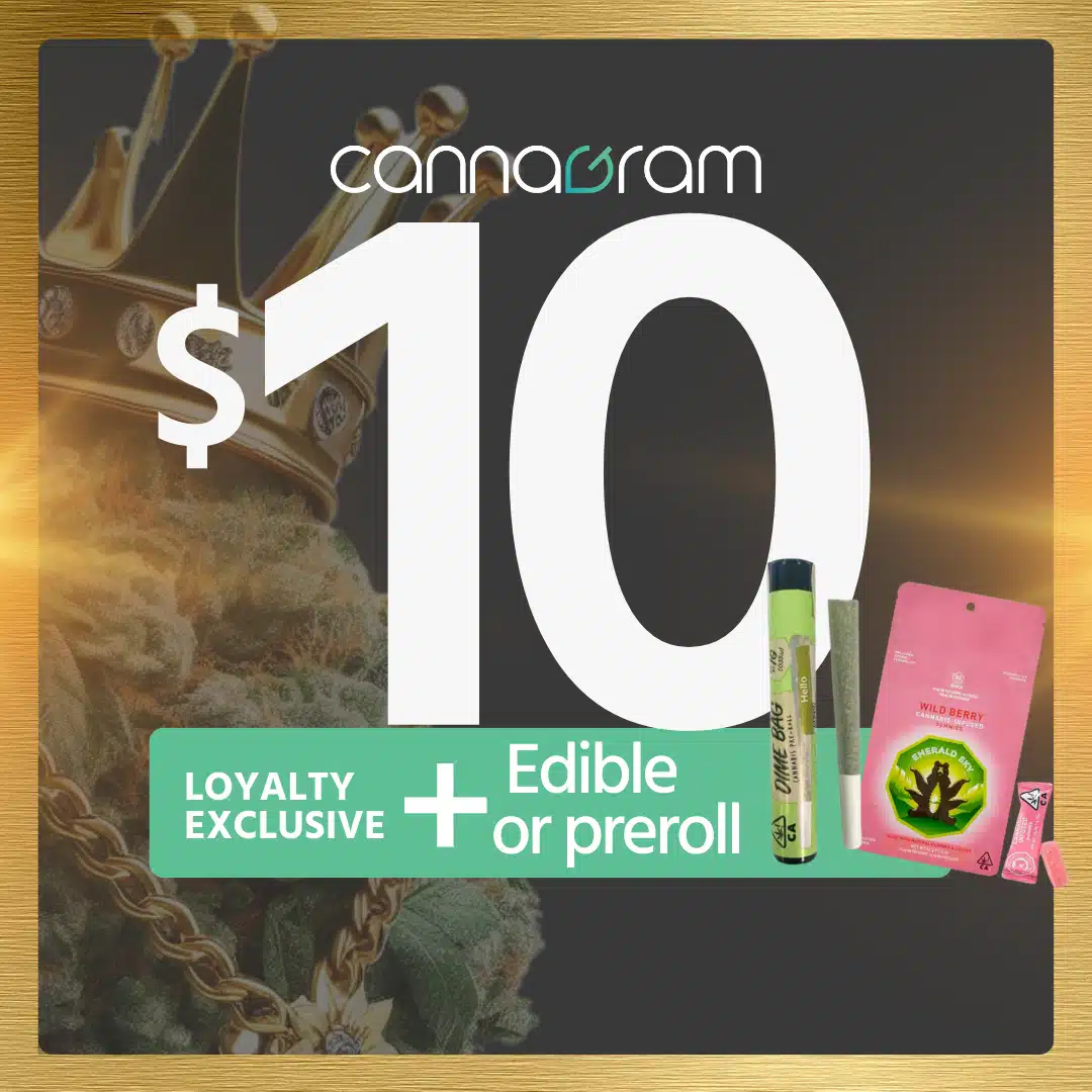 $10 Cannagram promotion with the option of an Edible or Preroll as a gift.