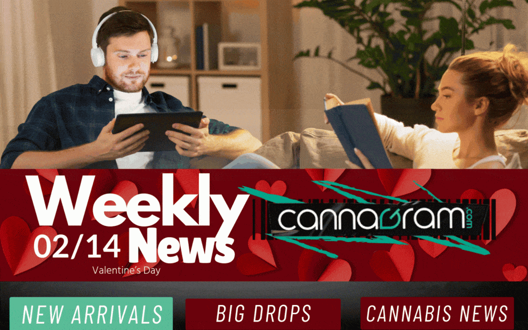 Cannagramer’s News: 02/14 – Valentine’s Day Special